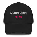 Black Muthafuckin Freak embroidered cap, front view