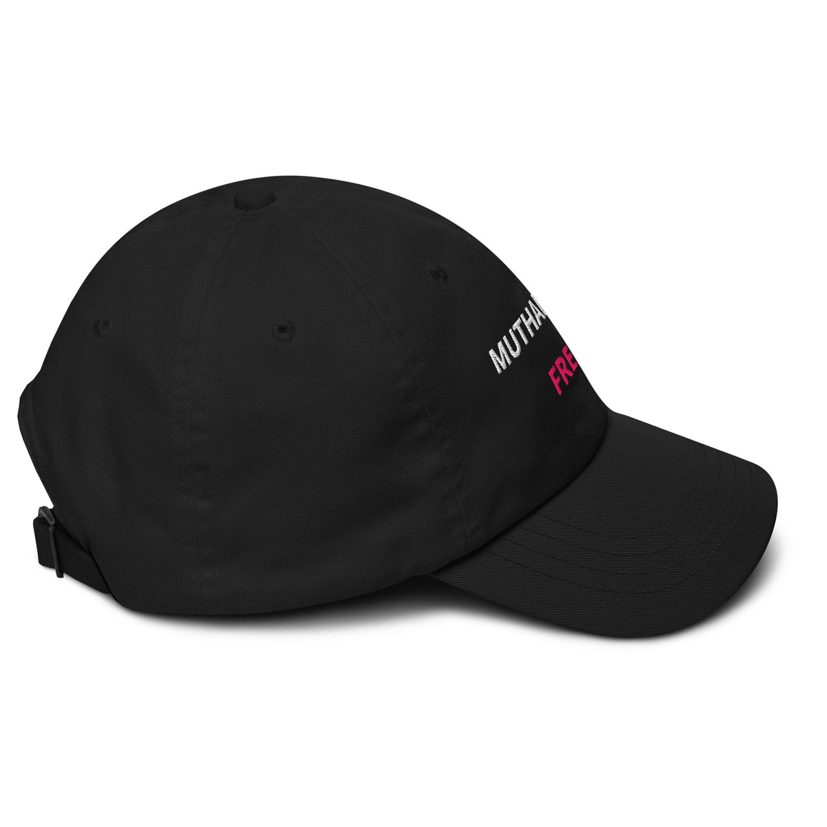 Black Muthafuckin Freak embroidered cap, right-side view